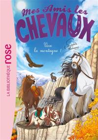 Mes amis les chevaux. Vol. 33. Vive la montagne !