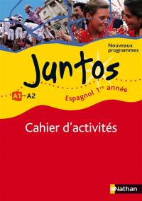 Juntos 1re année : cahier d'activités