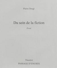 Du sein de la fiction : essai