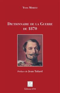 Dictionnaire de la guerre de 1870