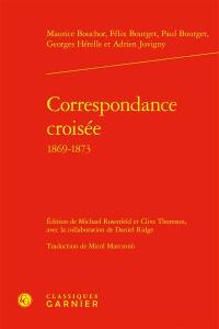 Correspondance croisée : 1869-1873