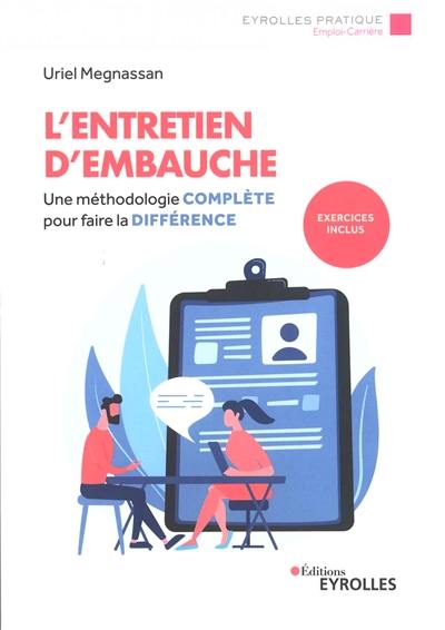 L'entretien d'embauche : une méthodologie complète pour faire la différence