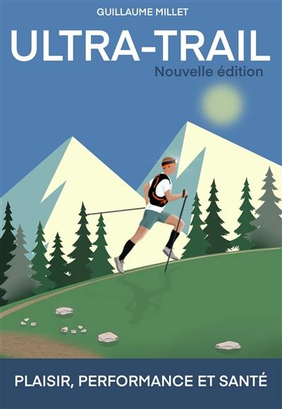 Ultra-trail : plaisir, performance et santé