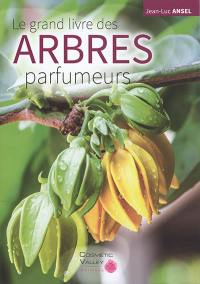 Les arbres parfumeurs