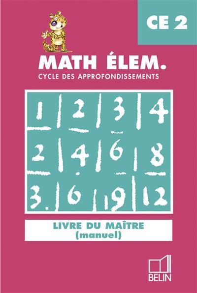 Math élem., CE2 manuel : cycle des approfondissements : livre du maître