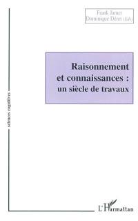 Raisonnement et connaissances : un siècle de travaux