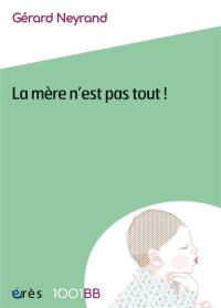 La mère n'est pas tout ! : reconfiguration des rôles et perspectives de cosocialisation