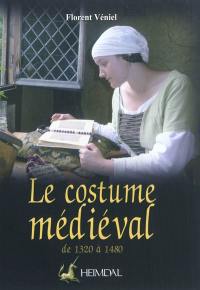 Le costume médiéval : la coquetterie par la mode vestimentaire, XIVe et XVe siècles