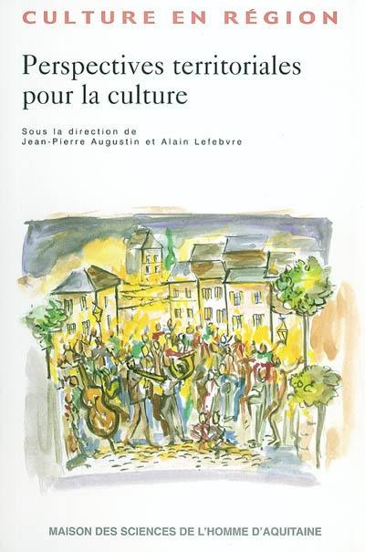 Perspectives territoriales pour la culture