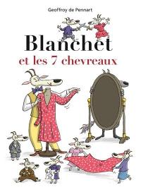 Blanchet et les 7 chevreaux