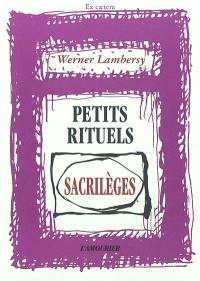 Petits rituels sacrilèges