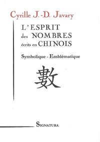 L'esprit des nombres écrits en chinois : symbolique, emblématique