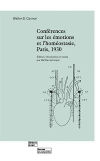 Conférences sur les émotions et l'homéostasie : Paris, 1930