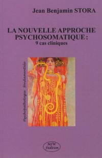 La nouvelle approche psychosomatique : 9 cas cliniques