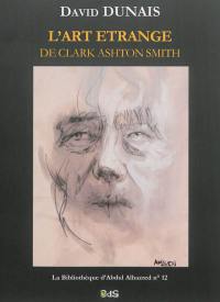 L'art étrange de Clark Ashton Smith