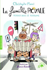 La famille royale. Vol. 8. Perdus dans le royaume