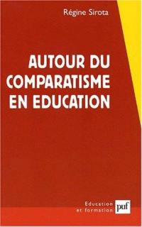 Autour du comparatisme en éducation