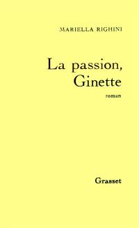 La Passion, Ginette