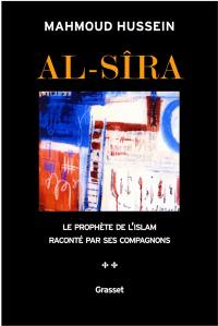 Al- Sîra : le Prophète de l'islam raconté par ses compagnons. Vol. 2