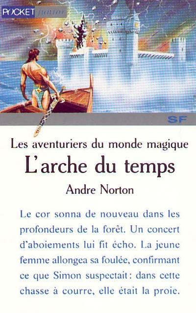 Les Aventuriers du monde magique. Vol. 1. L'Arche du temps