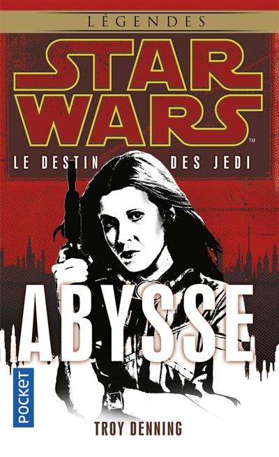 Le destin des Jedi. Vol. 3. Abysse