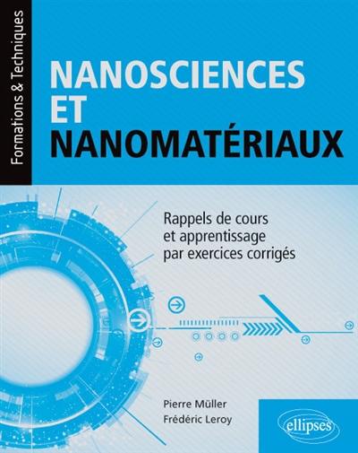 Nanosciences et nanomatériaux : rappels de cours et apprentissage par exercices corrigés