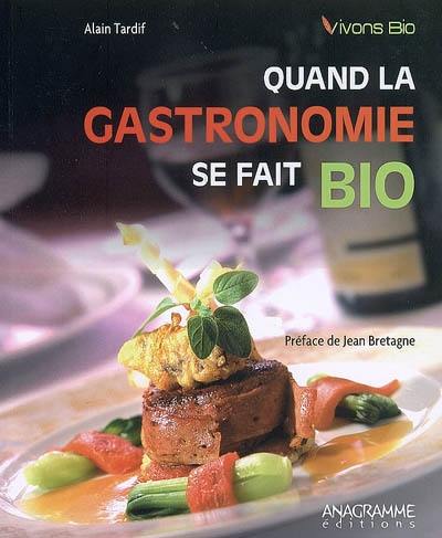 Quand la gastronomie se fait bio