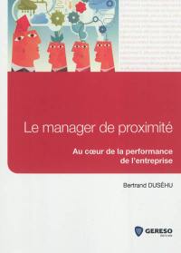 Le management de proximité : au coeur de la performance de l'entreprise