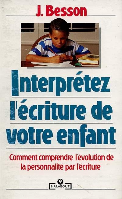 Interprétez l'écriture de votre enfant