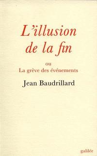 L'Illusion de la fin ou la Grève des événements