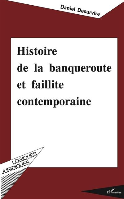 Histoire de la banqueroute et faillite contemporaine