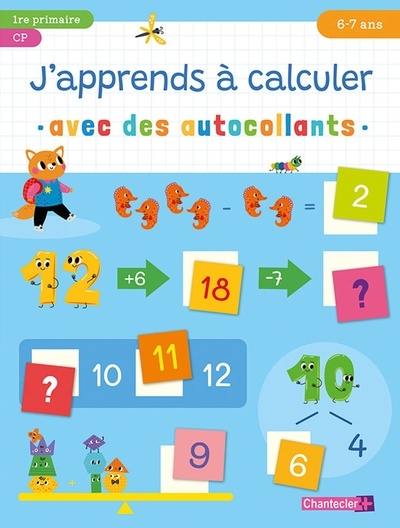 J'apprends à calculer avec des autocollants : 1re primaire, CP, 6-7 ans