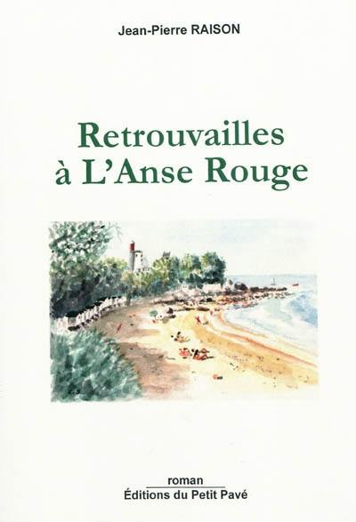 Retrouvailles à l'Anse rouge