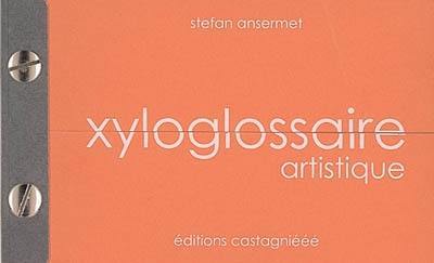 Xyloglossaire artistique