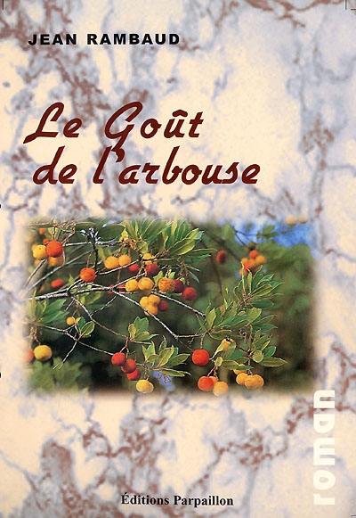 Le goût de l'arbouse : qu'est-ce qui fait marcher John Briant ?