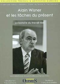 Alain Wisner et les tâches du présent : la bataille du travail réel