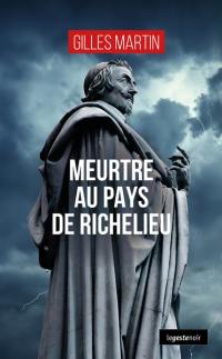 Une nouvelle enquête de Clara Verbach. Vol. 2. Meurtre au pays de Richelieu