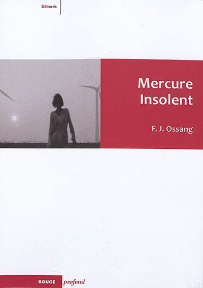 Mercure insolent