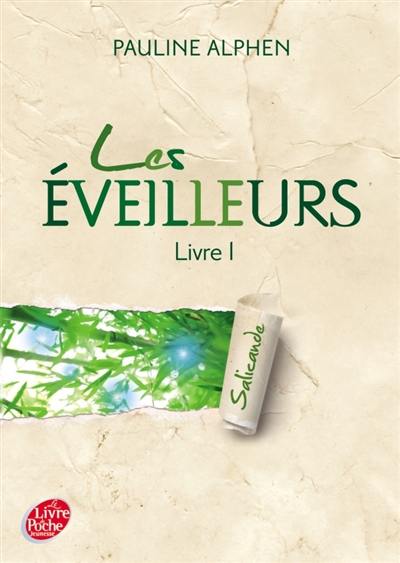 Les éveilleurs. Vol. 1. Salicande