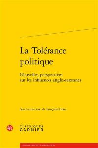 La tolérance politique : nouvelles perspectives sur les influences anglo-saxonnes