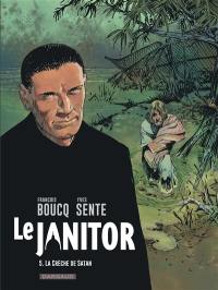 Le janitor. Vol. 5. La crèche de Satan