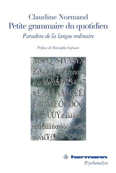 Petite grammaire du quotidien : paradoxe de la langue ordinaire