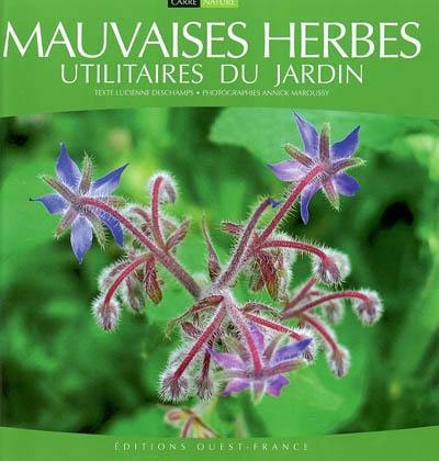 Les mauvaises herbes utilitaires du jardin