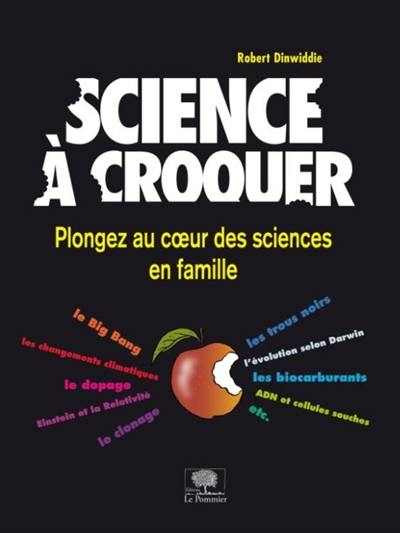 Science à croquer : les découvertes scientifiques pour toute la famille