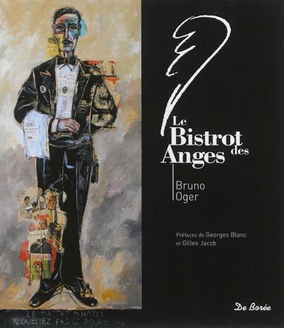 Le bistrot des anges : Bruno Oger