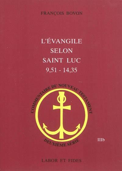 L'Evangile selon saint Luc. 9, 51-14, 35