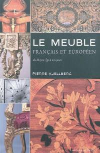 Le meuble français et européen : du Moyen Age à nos jours