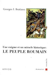 Le peuple roumain : une énigme et un miracle historique