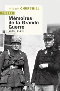 Mémoires de la Grande Guerre. Vol. 2. 1915-1918