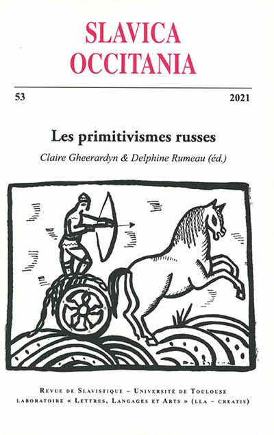 Slavica occitania, n° 53. Les primitivismes russes